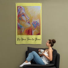 Load image into Gallery viewer, It's Your Time to Shine Flag