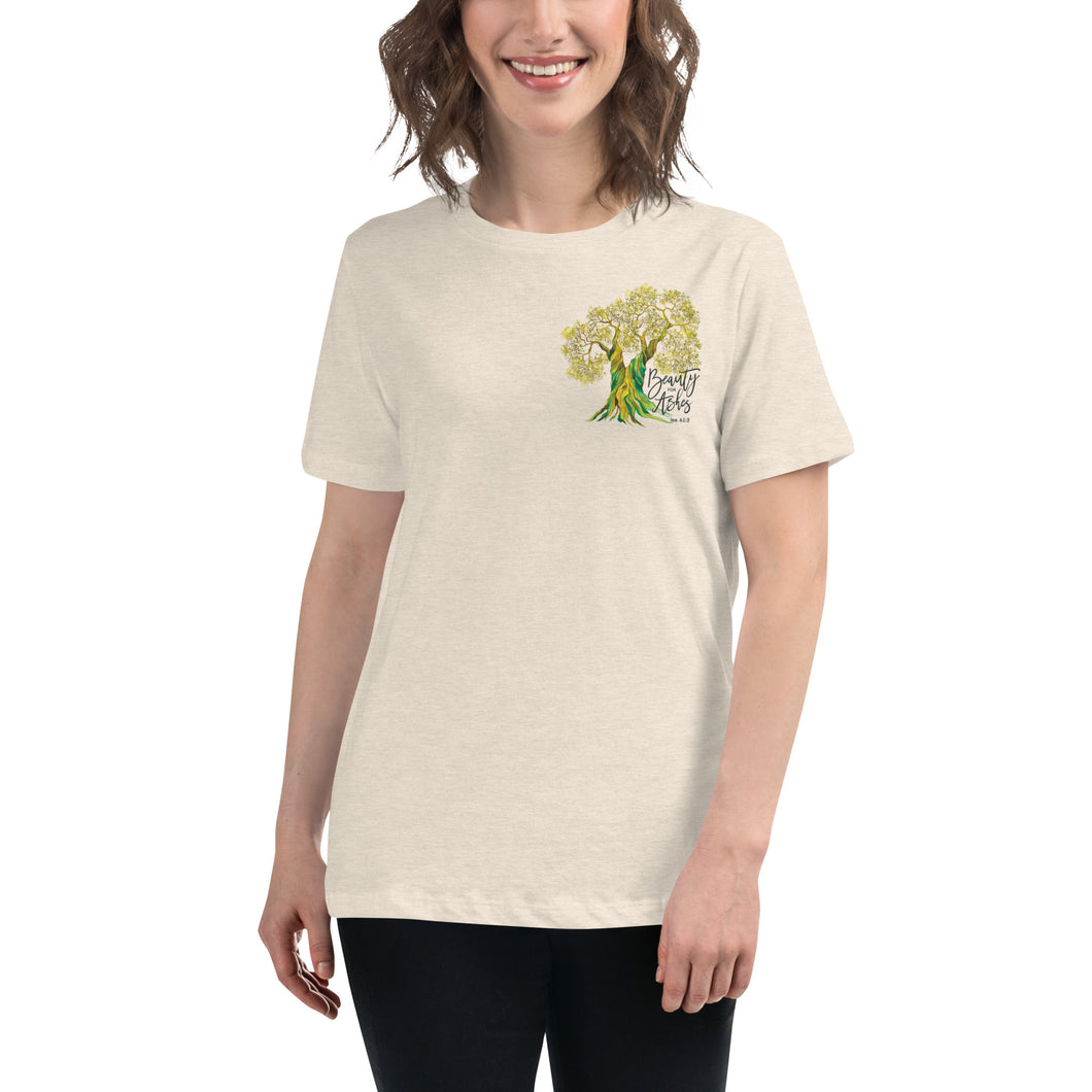 Beauty for Ashes Women's Relaxed T-Shirt